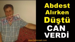 Abdest Alırken Düşen Adam Can Verdi