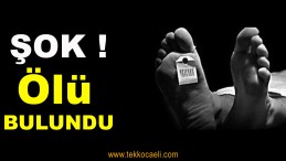 Kocaeli’de Ölü Bulundu