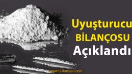 Aylık Uyuşturucu Bilançosu Açıklandı