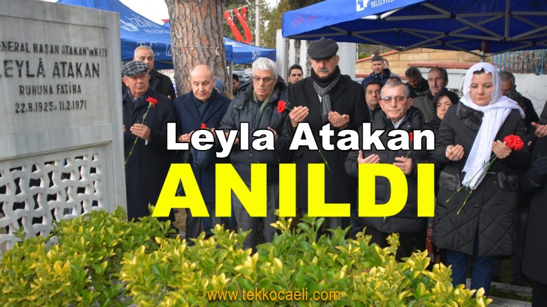 Leyla Atakan Mezarı Başında Anıldı
