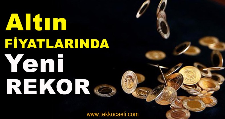 Altın Fiyatlarında Rekor