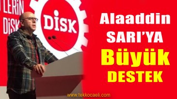 DİSK Genel Kuruluna Alaaddin Sarı Damga Vurdu