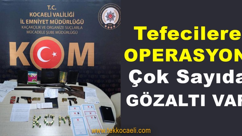 Tefecilere Şok Operasyon