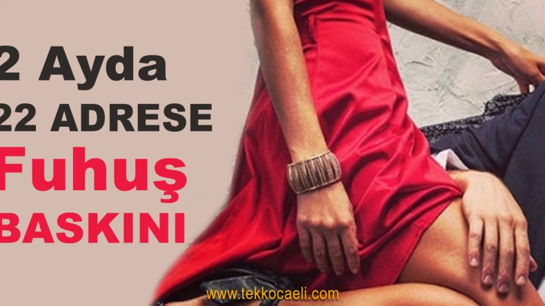 Fuhuş Operasyonlarında Çok Sayıda Gözaltı Var