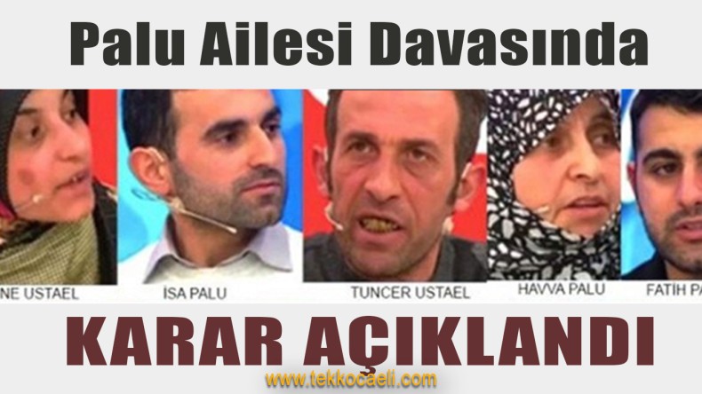 Palu Davasında Karar Çıktı