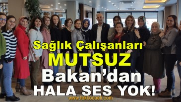 Sağlık Çalışanları Mutsuz, Bakandan Hala Ses Yok