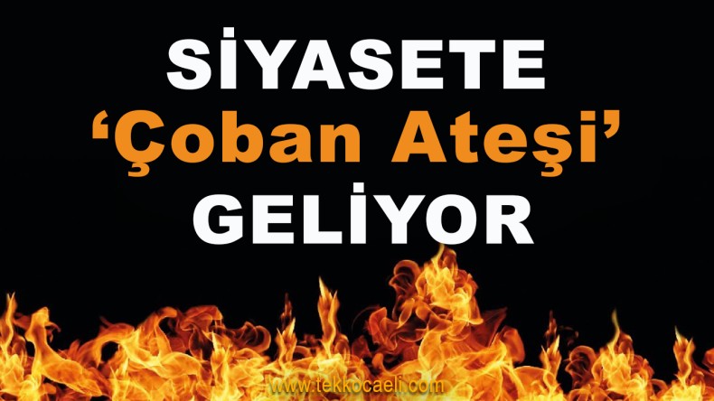 Önce Ali Babacan, Sonra Çoban Ateşi Geliyor