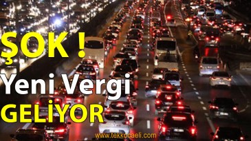 ŞOK! Yol Vergisi Geliyor