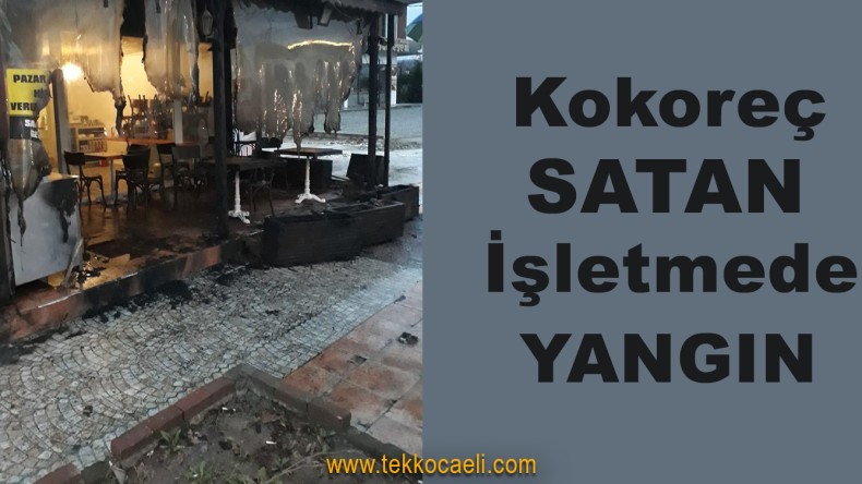 Başiskele’de Kokoreççide Yangın