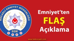 Kocaeli Emniyeti’nden Açıklama