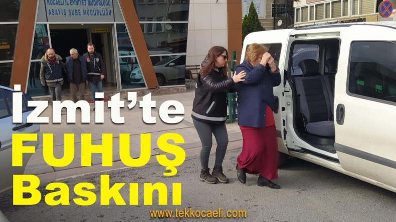İzmit’te Fuhuş Operasyonu
