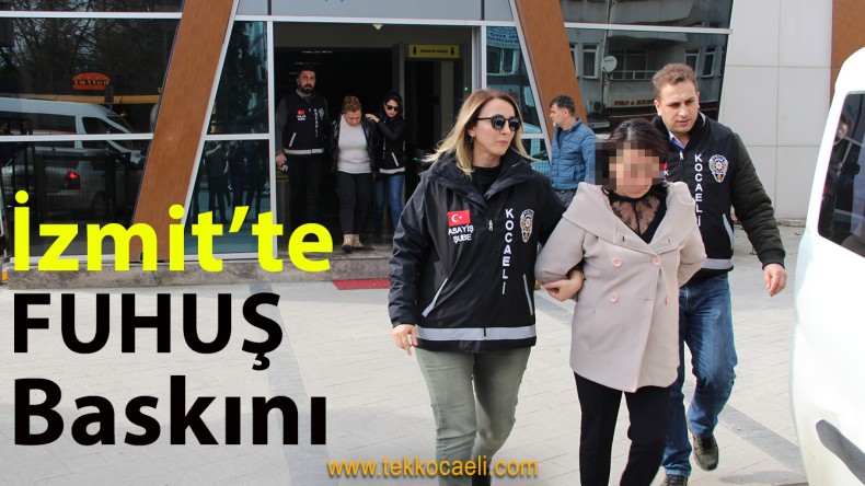 İzmit’te Fuhuş Baskını
