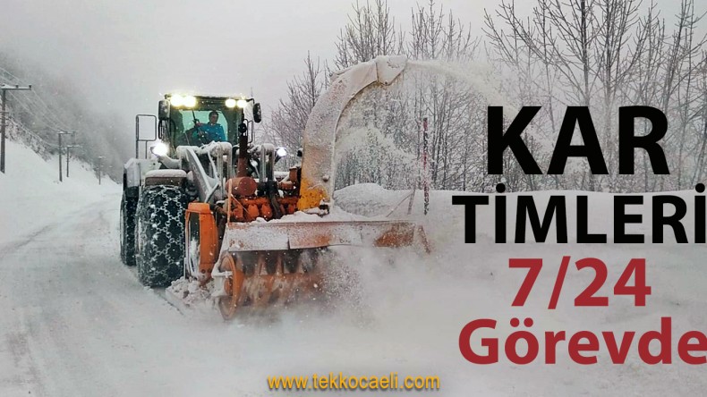 Kar Timleri 7/24 Görev Başında Olacak