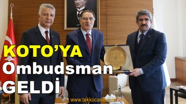Ombudsman Şeref Malkoç, KOTO’ya Geldi