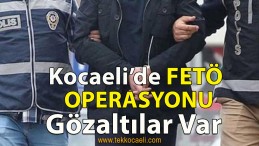 7 İlde Eş Zamanlı Operasyon; Gözaltılar Var