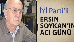 Maşukiyeli Ersin Soykan’ın Acı Günü