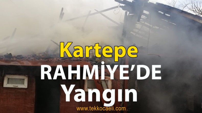 Kartepe Rahmiye’de Korkutan Yangın