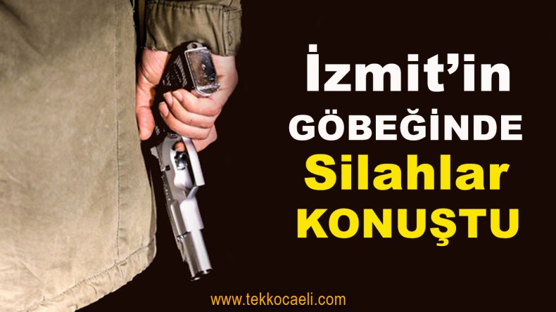 İzmit’te Silahlar Konuştu