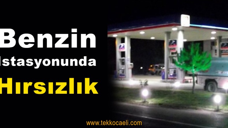 Akaryakıt İstasyonunda Hırsızlık