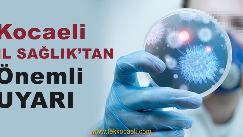 Sağlık Müdürlüğü’nden Önemli Uyarı