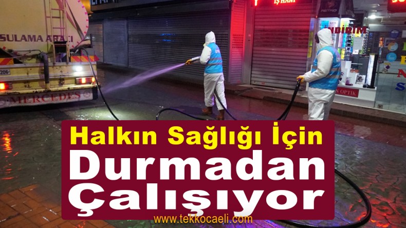 İzmit’in Kalbi Dezenfekte Edildi