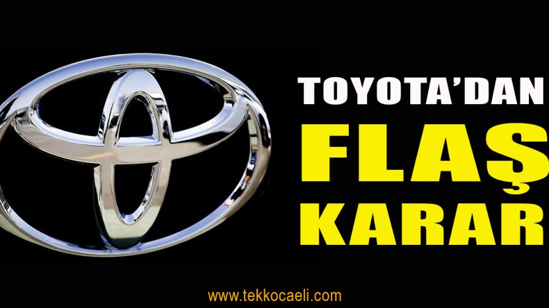 TOYOTA’dan Çalışanlarına Müjde!