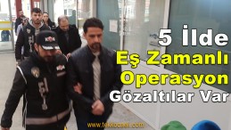 Firari FETÖ Üyelerine Operasyon