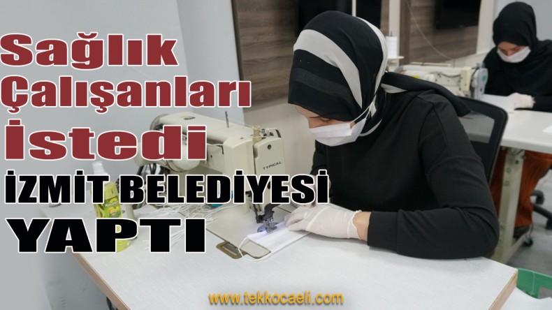 Sağlık Çalışanları Hürriyet’ten İstedi; Üretim Başladı