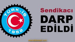 Kocaelili Sendikacıya Saldırı