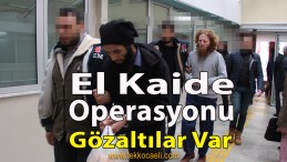 Karamürsel’de El Kaide Operasyonu