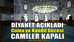 Camiler Cuma Günü Kapalı Tutulacak