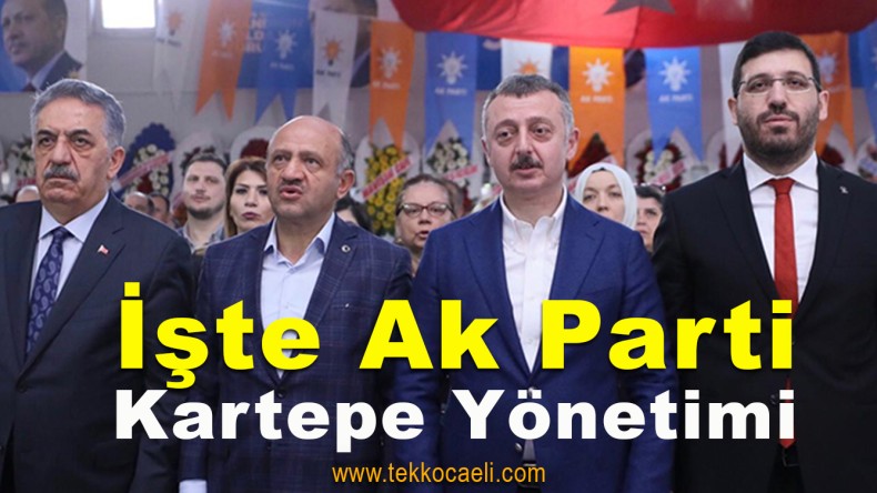Ak Parti Kartepe İlçe Yönetimi Belli Oldu