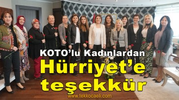 KOTO’lu Kadınlardan Hürriyet’e Teşekkür