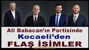 Babacan’ın Partisinde Kocaeli’den Flaş İsimler
