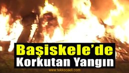 Başiskele’de Korkutan Yangın