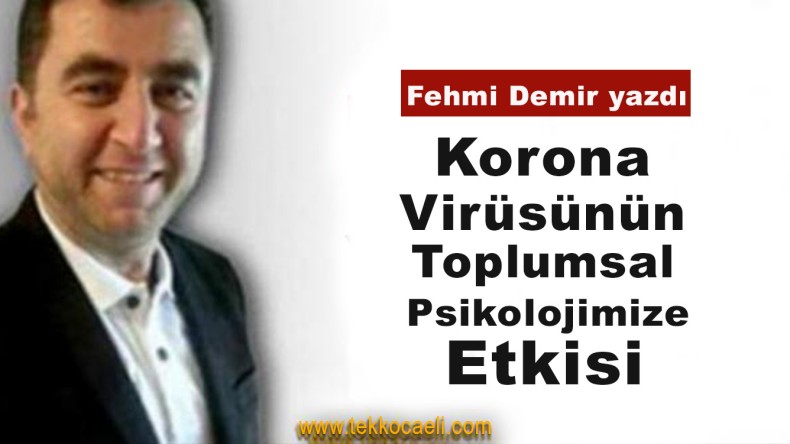 Korona Virüsünün Toplumsal Psikolojimize Etkisi