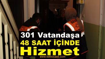 48 Saat İçinde 301 Vatandaşa Hizmet