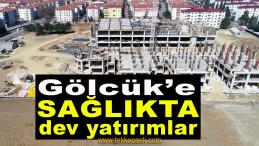 Gölcük’e Dev Sağlık Hizmetleri