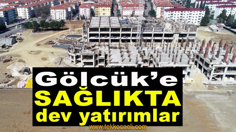 Gölcük’e Dev Sağlık Hizmetleri