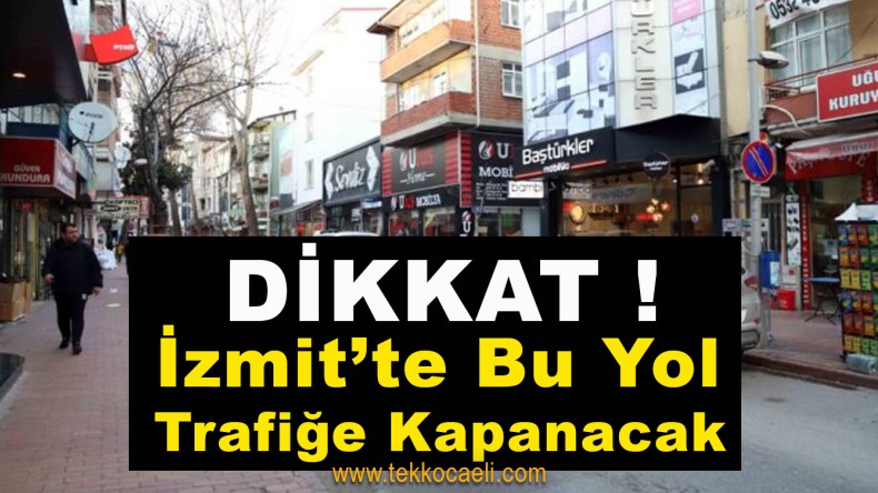 DİKKAT! İzmit’te Güzergah Değişikliği