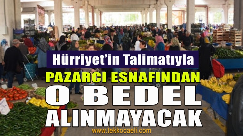 İzmit Belediyesi Pazarcı Esnafından Bedel Almayacak