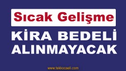 Bakan Açıkladı; Kira Bedeli Alınmayacak