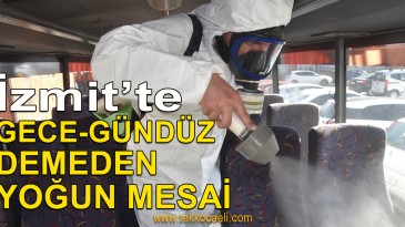 İzmit Belediyesi’nden Korona Virüs Mesaisi