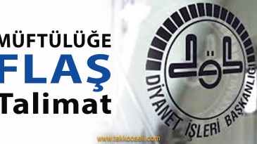 Müftülüklere Flaş Talimat