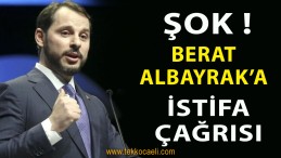 Berat Albayrak’a İstifa Çağrısı
