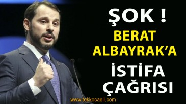 Berat Albayrak’a İstifa Çağrısı