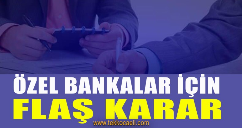 Özel Bankalar Kredi Musluğunu Açıyor