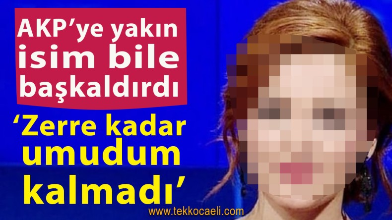 AKP’ye Yakın Gazeteci Bakın Neler Dedi