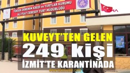 Kuveyt’ten Gelen 249 Kişi Karantinaya Alındı