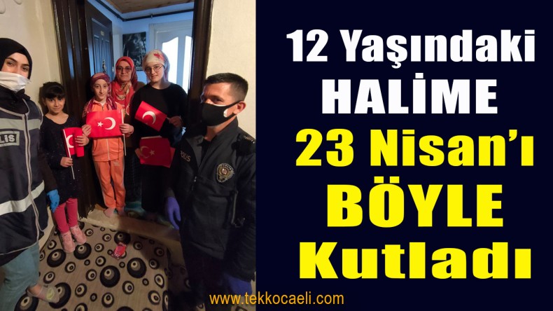 Evden Çıkamayan Çocuklar 23 Nisan’ı Böyle Kutladı
